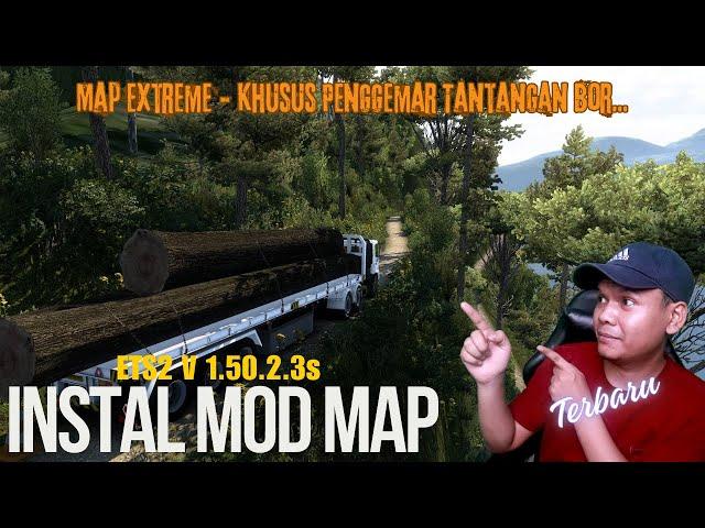 Tutorial Instal Mod Map | Riview Map | Map Extreme Jalur Pegunungan | Ets 2 { V 1.50 - V 1.50.2.3s }