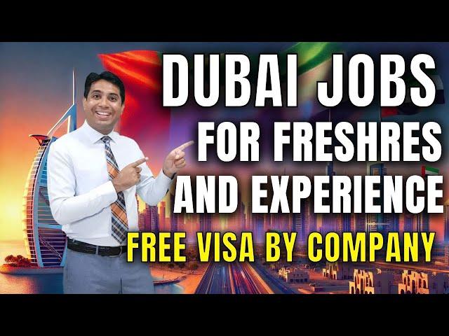 Dubai Jobs For Freshers and Experienced