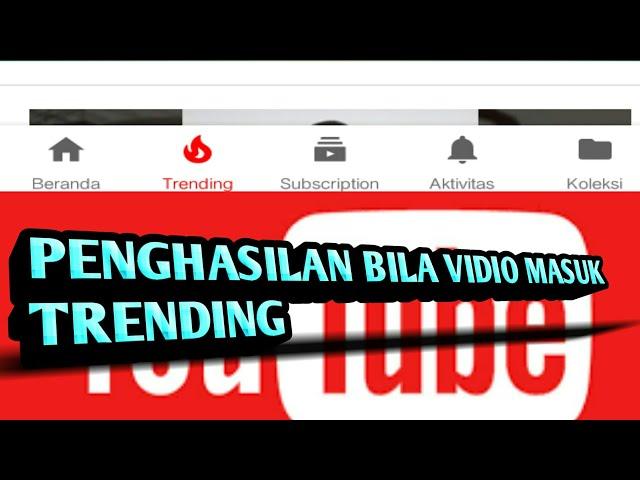 Cara Vidio Youtube Masuk Trending List- Berapa Penghasilan