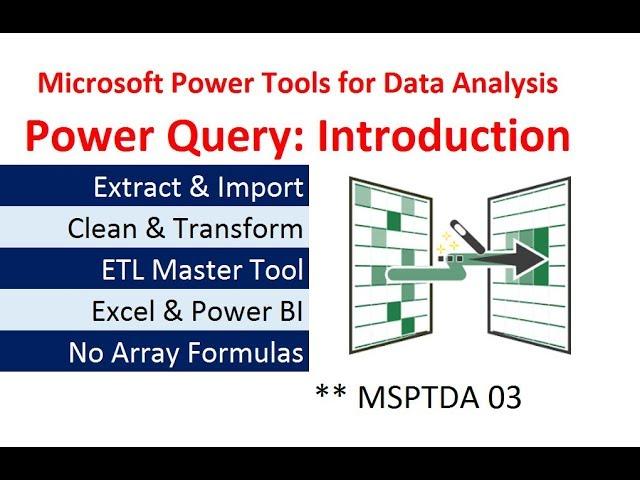 MSPTDA 03: Power Query Introduction: Importing & Transformation Data in Excel & Power BI Desktop