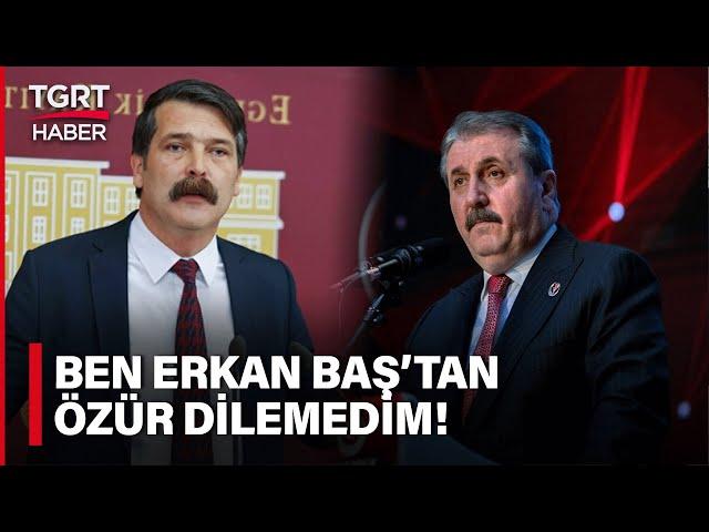 Mustafa Destici’den ‘Özür’ Açıklaması: Erkan Baş ve Onun Zihniyetinden Özür Dilemedim – TGRT Haber