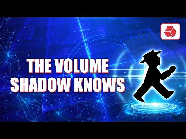 The Volume Shadow Knows