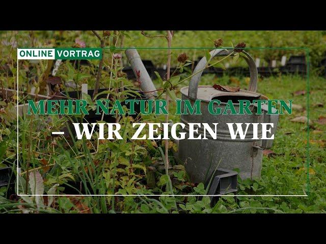 Online-Vortrag: Mehr Natur im Garten – wir zeigen wie