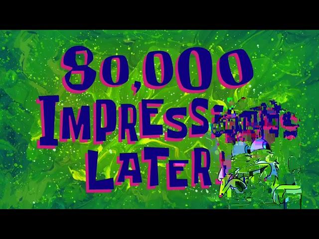 80,000 Impressions Later | SpongeBob Time Card