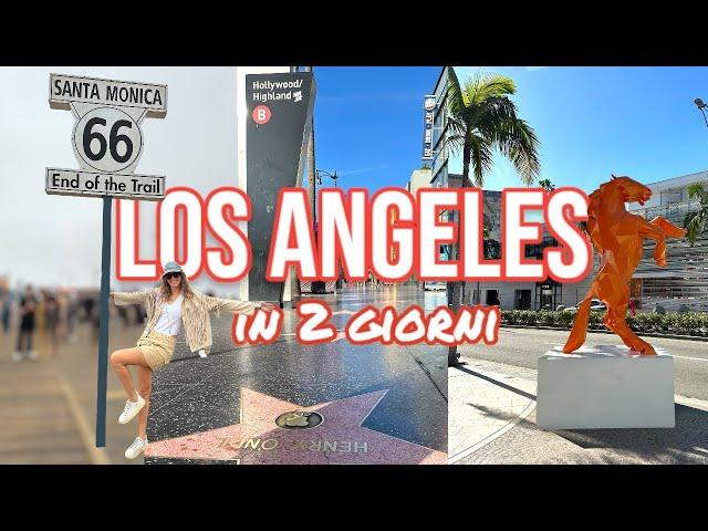 LOS ANGELES: COSA VEDERE IN 2 GIORNI | Itinerario tra Hollywood, Beverly Hills e Santa Monica