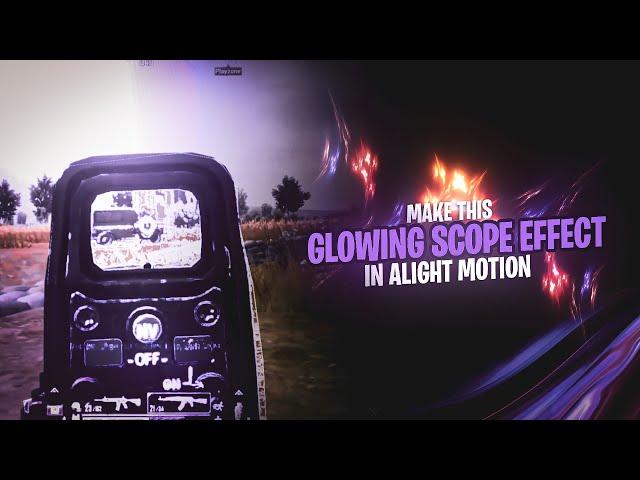 INSANE GLOWING SCOPE EFFECT ON ANDROID | ALIGHT MOTION TUTORIAL | RockZ YT