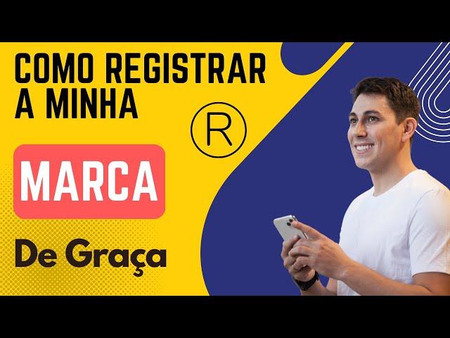 Como Registrar Minha MARCA no INPI de Graça - Passo a passo COMPLETO | Quanto Custa registrar