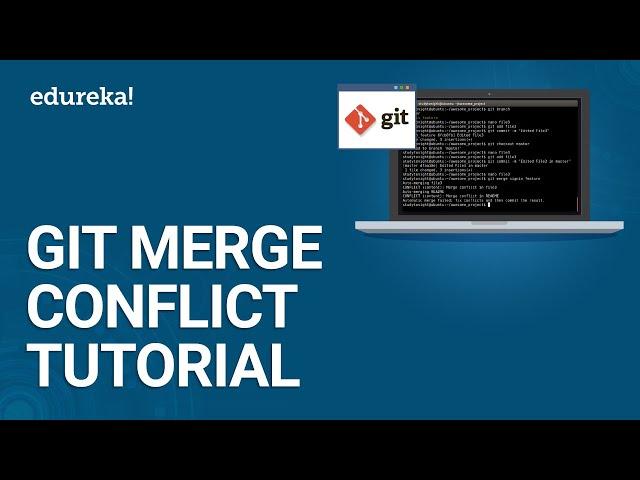 Git Merge Conflict Tutorial | Resolving Merge Conflicts In Git | DevOps Training | Edureka