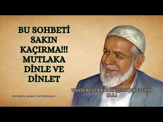 Çok Güzel Dini Sohbet, Müthiş! Tahir Büyükkörükçü Hoca Efendi (R.A) / #islam #keşfet #allah #sohbet