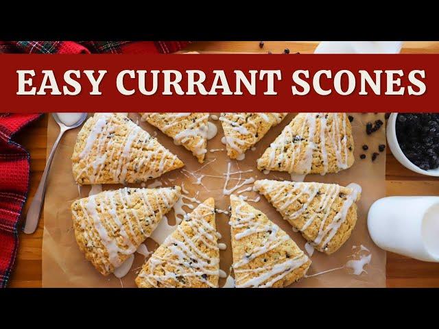 EASY Currant Scones | You HAVE to Try this Recipe! 