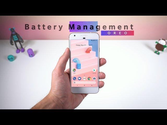 Managing your Smartphone Battery on Android Oreo 8.0+