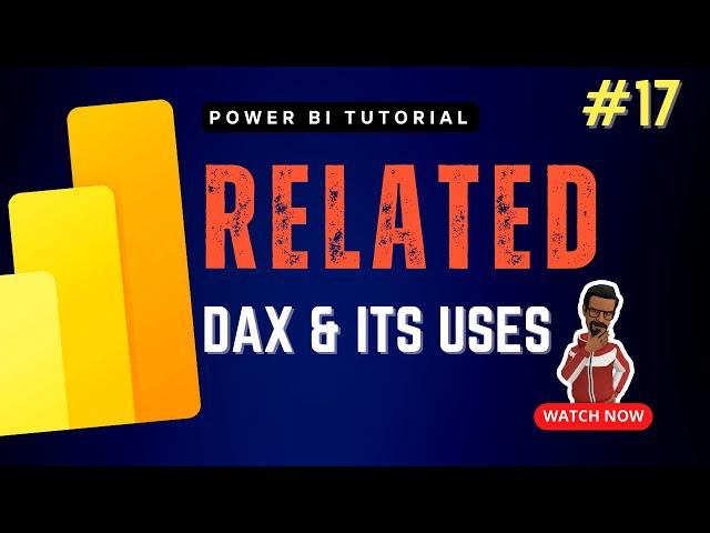 How to use RELATED DAX Function efficiently with other DAX | Power BI