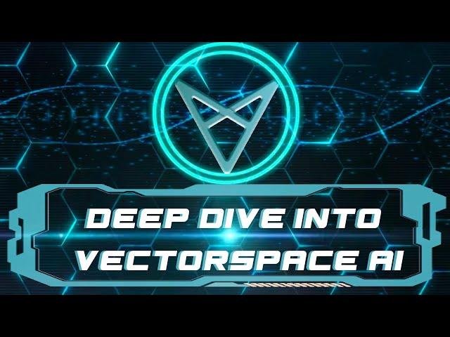 Deep Dive into Vectorspace AI (VXV)