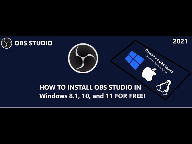 How To Install OBS Studio On Windows 8.1, 10, 11! [TUTORIAL]