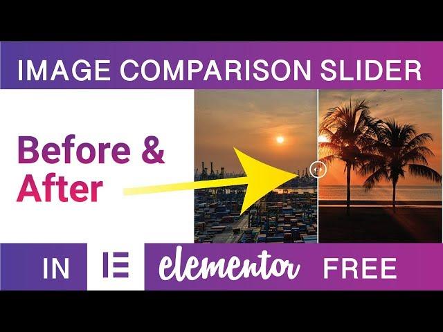 How To Add a FREE Before & After Image Comparison Slider in Elementor