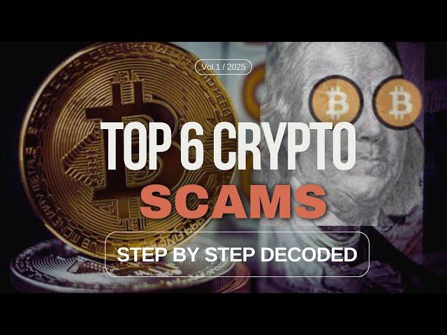 6 Most Common Crypto Scams Explained - Full Guide