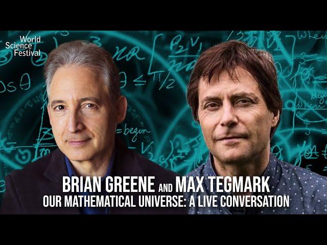 Our Mathematical Universe: Brian Greene & Max Tegmark