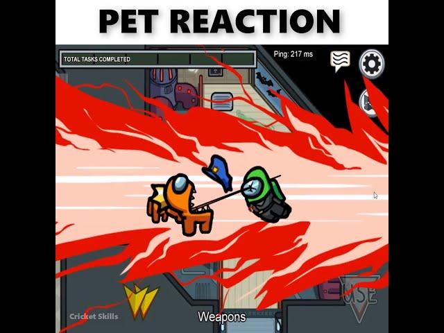 ALL PET REACTION WHEN YOU DIE IN AMONG US