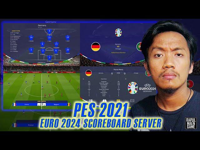 PES 2021 NEW EURO 2024 SCOREBOARD SERVER - PES 2021 PC GAMEPLAY