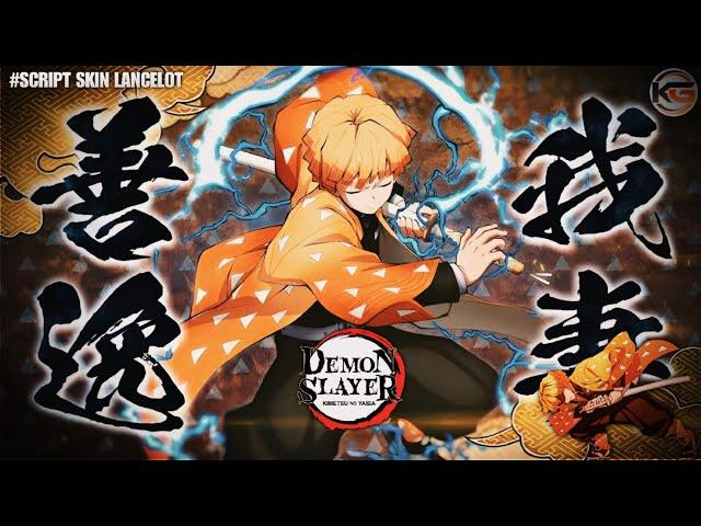 SCRIPT SKIN LANCELOT ZENITSU AGATSUMA - DEMON SLAYER × MLBB [NO PASSWORD] | WORK ALL PATCH !!