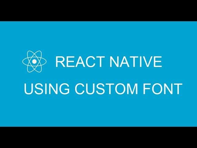 #2 How to use custom font in React Native