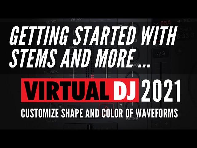 Virtual DJ 2021 Tutorial   STEMS Set Up