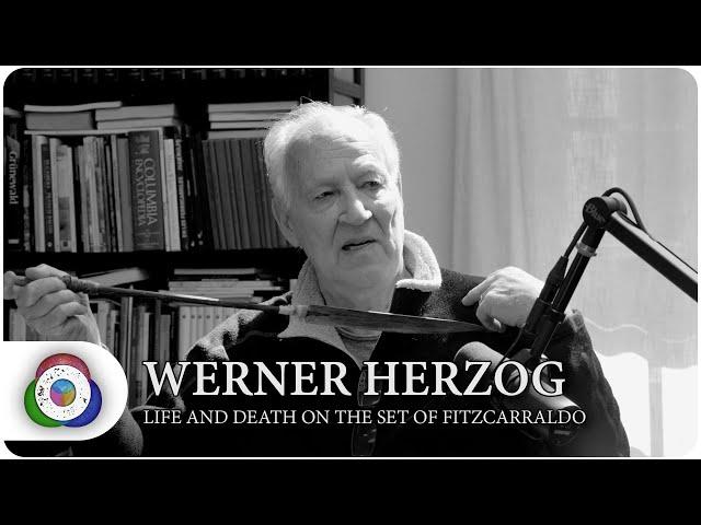 Werner Herzog - Life and Death on the Set of Fitzcarraldo