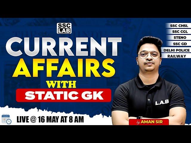 DAILY CURRENT AFFAIRS | 16 MAY 2024 CURRENT AFFAIRS | CURRENT AFFAIRS TODAY+STATIC GK BY AMAN SIR