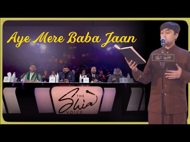 Aye Mere Baba Jaan | The Shia Voice Season 2 | Episode 9 | Semifinals | Ramadan 2023