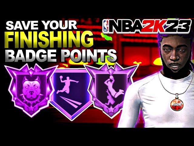 NBA 2K23 BEST FINISHING BADGES - DON'T WASTE BADGE POINTS