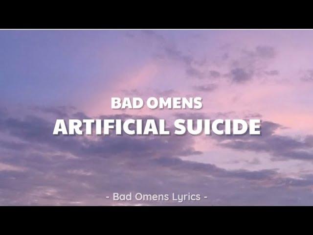 Bad Omens - Artificial Suicide (Lyrics) 