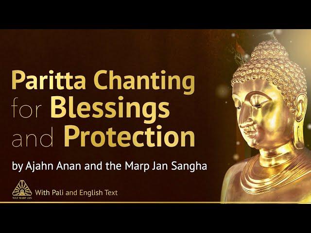 Paritta Chanting for Blessings & Protection  Buddhist Chanting with Pāli & English Text 