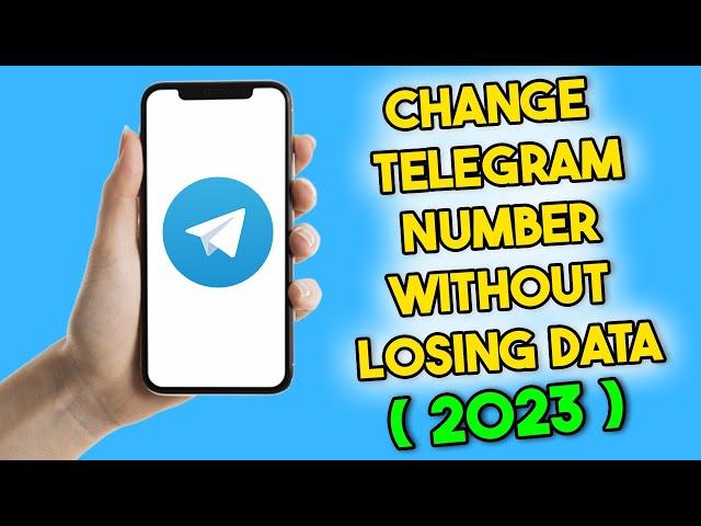 How to Change Telegram Number Without Losing Data (2023)