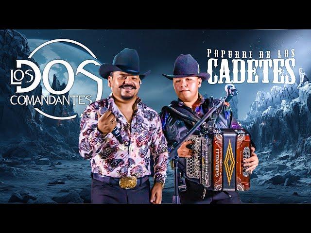 Los Dos Comandantes | Popurri De Los Cadetes (Video Oficial)