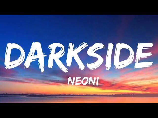 Neoni - Darkside (Lyrics/Letra)