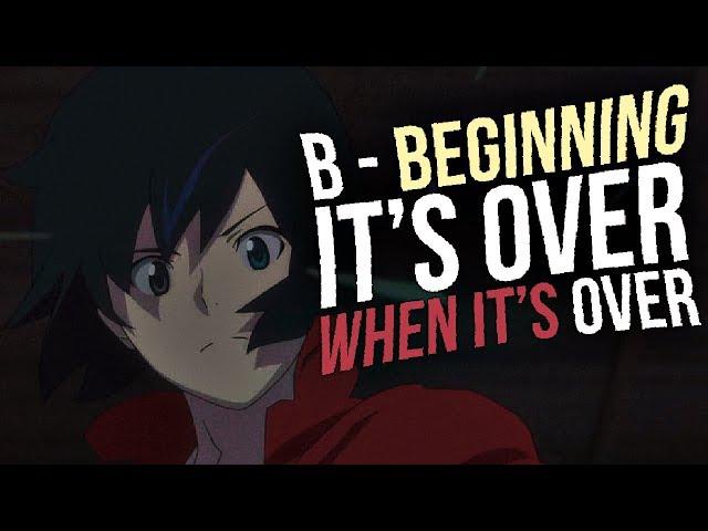 AMV B: Beginning It`s Over When It`s Over