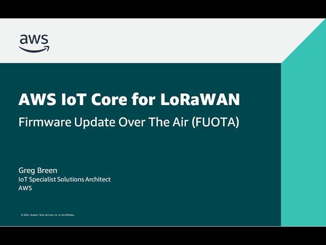 Getting started with AWS IoT Core for LoRaWAN - Firmware Update Over The AIR (FUOTA)