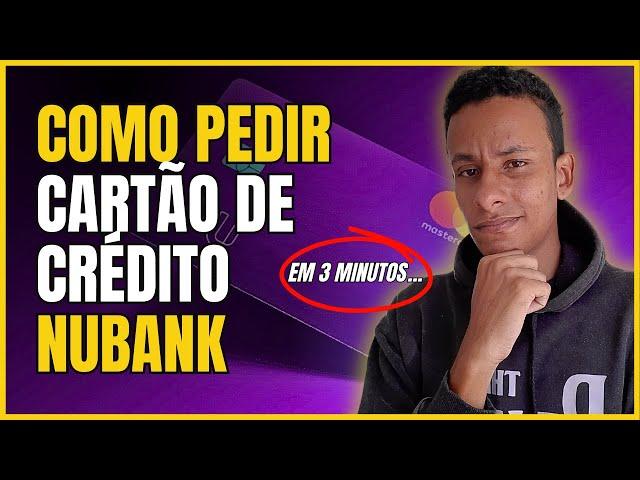 COMO PEDIR UM CARTÃO DE CRÉDITO NUBANK 2024 (atualizado)