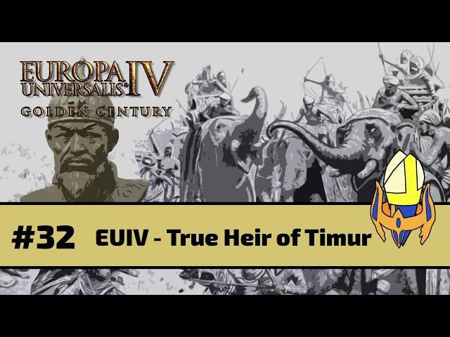 EUIV True Heir of Timur (Transoxiana) Episode 32 - Rightfully Ours