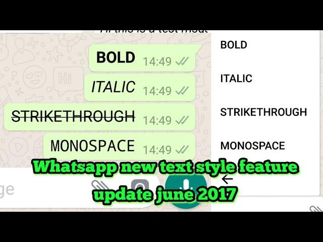 Whatsapp new update new text style feature like Bold italic monospace june 2017