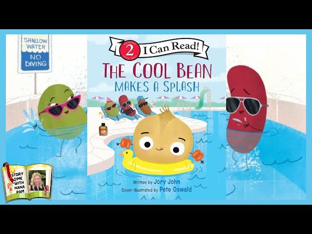 The Cool Bean Makes A Splash! Food Group Series By Jory John and Pete Oswald | kids book read aloud