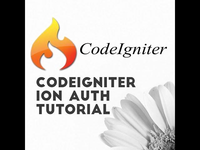 Codeigniter Ion Auth Tutorial - Codeigniter Authentication and Authorization