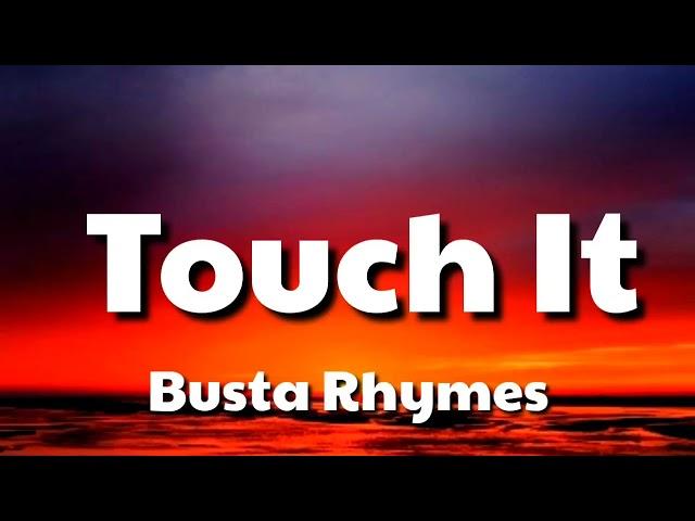 Busta Rhymes - Touch It (TikTok Remix) Lyrics | touch it clean busta rhymes remix tik tok