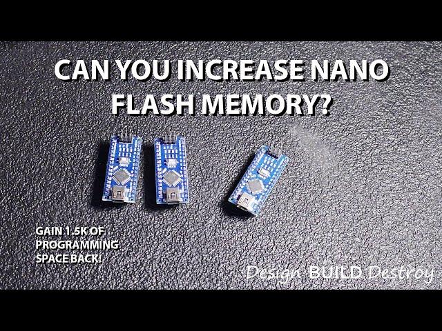 Increase Flash Programming Memory for Arduino Nano? YES!