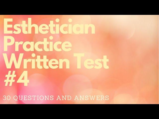 Esthetician Practice Written Test 4