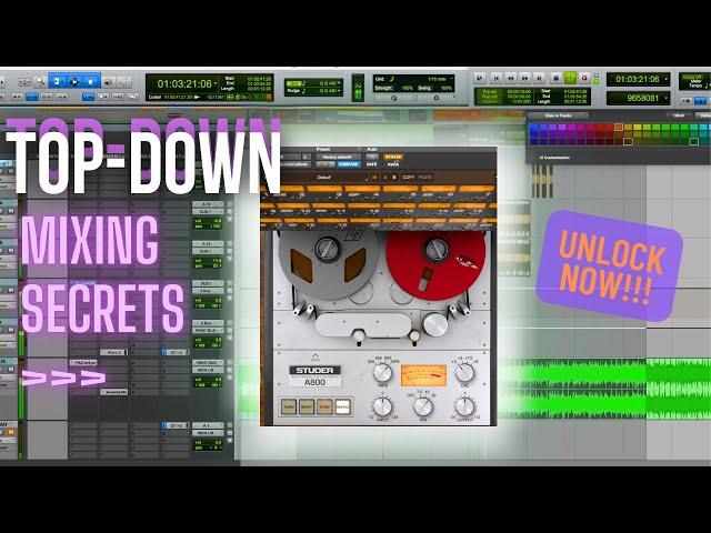 MASTER Top-Down Mixing: Pro Techniques for Game-Changing Mixes