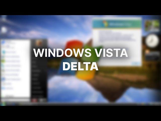 Windows Vista Delta - Installation and Overview