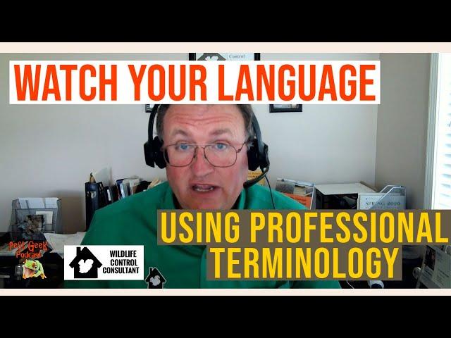 Watch Your Language Using Professional Terms & Technical Vocabulary When Speaking With Your Clients