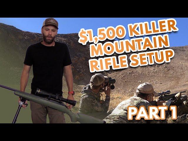 The $1,500 Mountain Hunting Rifle Setup - The Perfect/Economical Elk, Sheep, Goat, Mulie Gun