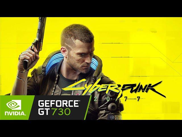 Cyberpunk 2077 - GT 730 2GB